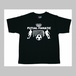 Futsal fanatic  detské tričko 100%bavlna značka Fruit of The Loom 